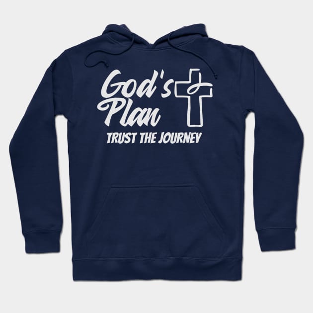 God's Plan Trust The Journey Christian Hoodie by UrbanPrintCollective